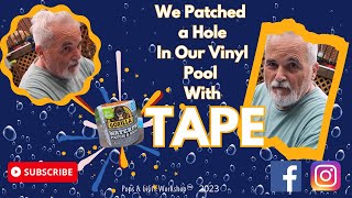 Learn How We Patched a Hole In Our Bestway Above Ground Vinyl Pool With Tape In Under 10 Minutes [upl. by Bernj]