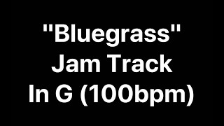 quotBluegrassquot Country Jam Track in G 100bpm  Tom Strahle  Easy Guitar  Basic Guitar [upl. by Maril]