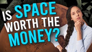 Is space exploration worth the money [upl. by Armbrecht]