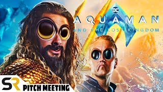 Aquaman and the Lost Kingdom Pitch Meeting [upl. by Sirtimed]