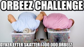 ORBEEZ CHALLENGE DYKER EFTER SKATTER I 100 000 ORBEEZ [upl. by Trueblood]