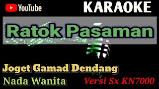 RATOK PASAMAN  Karaoke Joget Gamad  Nada Wanita Versi SX KN7000 [upl. by Gnehs]