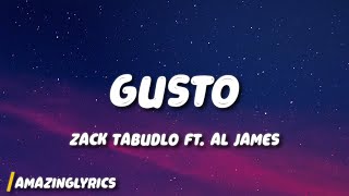 GUSTO  ZACK TABUDLO FT AL JAMES [upl. by Gombach]