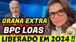 ✔️ VALENDO EM 2024 GRANA EXTRA LIBERADA PARA BENEFICIÁRIOS DO BPC LOAS em TODO BRASIL [upl. by Maura]