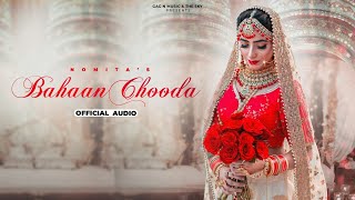 Bahaan Chooda  Nomita  Gag N The Sky  Latest Wedding Song 2024  New Bride Entry Song [upl. by Danzig966]