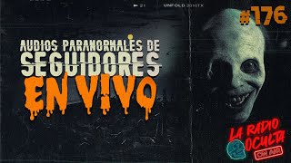 🔴 EN DIRECTO  AUDIOS PARANORMALES DE SEGUIDORES 176 [upl. by Bjorn]