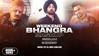 Weekend Bhangra Mashup 21 Min Nonstop  DJ Nick Dhillon  Diljit Mankirt amp More [upl. by Plotkin]