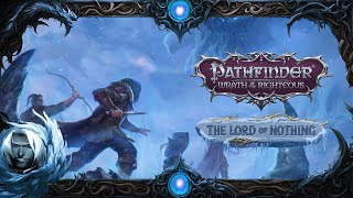 Pathfinder Wrath of the Righteous All DLC Playthrough by Somulo  The Lord of Nothing Ending [upl. by Harrie]