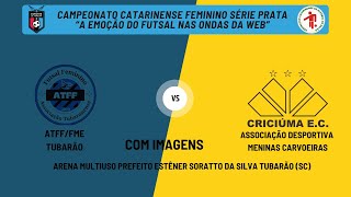 🔴AO VIVO E COM IMAGENS  ATFFFME TUBARÃO X CRICIÚMA  CATARINENSE FEMININO SERIE PRATA 2024 [upl. by Zoeller]