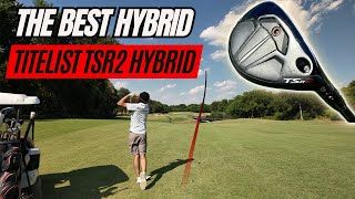 The Best Hybrid  Titlist TSR2 Hybrid Review [upl. by Elpmet133]