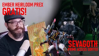 EMBER HEIRLOOM PREX GRATIS Y SORTEO SEVAGOTH PRIME ACCESS [upl. by Elroy]