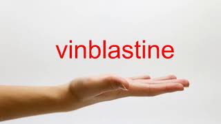 How to Pronounce vinblastine  American English [upl. by Chrissie694]