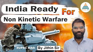 Is India Ready for Non Kinetic Warfare by Jithin Sir [upl. by Marrissa]