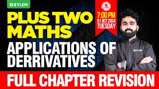 Plus Two Maths  Applications Of Derrivatives  Full Chapter Revision  Xylem Plus Two [upl. by Cath]