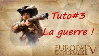 Tuto FR Europa Universalis IV  La Guerre  35 [upl. by Flinn]