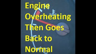 7 Causes When Car is Overheating Then Goes Back to Normal and Stops Overheating [upl. by Rehtaef746]