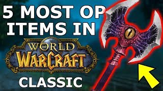 5 Most Overpowered Items in Classic WoW [upl. by Gnilyam]