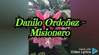 PISTA ORIGINAL MISIONERO DANILO ORDÓÑEZ CON LETRAS [upl. by Roddie]