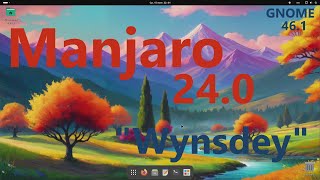 Manjaro 240 quotWynsdeyquot GNOME 461 [upl. by Anitsyrhc]