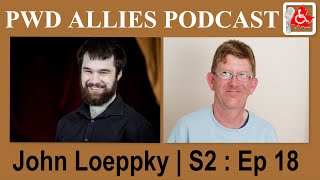 John Loeppky  Disability Culture  PWD Allies podcast S2 Ep 18 [upl. by Nirhtak]