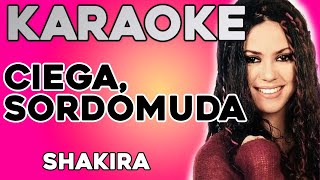 Shakira  Ciega Sordomuda KARAOKE [upl. by Niabi]