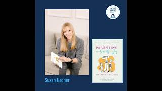 Susan Groner PARENTING WITH SANITY AND JOY [upl. by Anirpas]