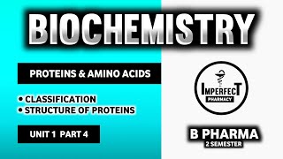 Proteins And Amino Acids  Biomolecules  Biochemistry  B Pharma 2nd Semester [upl. by Demeter]