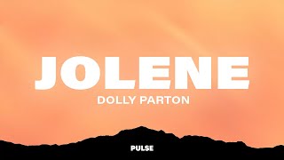 Dolly Parton  Jolene Lyrics [upl. by Akoyin]