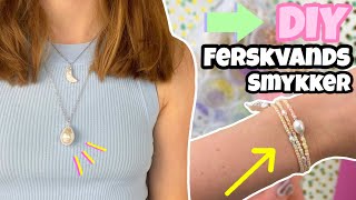 DIY Ferskvands smykker Emmes kreaverden [upl. by Rida]