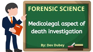 Medicolegal aspect of Death investigation  Meaning of death  Dev Dubey  Forensic Law [upl. by Sheeb]