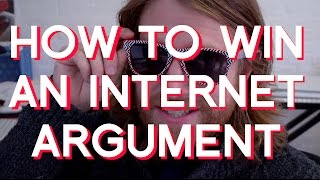 How to Win An Internet Argument [upl. by Burck]