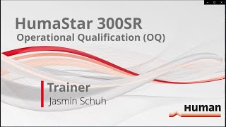 HumaStar 300SR Operational Qualification OQ [upl. by Notgnirrac]