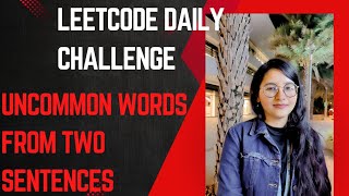 Leetcode 884  Uncommon Words from Two Sentences  Google [upl. by Asiat]