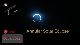 Annular Solar Eclipse  Oct 2 2024  Maiks Astro Garden LIVE [upl. by Kenwood]