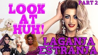 LAGANJA ESTRANJA on Look At Huh  Part 2 [upl. by Poppy]