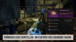 Legendäre Items Ernten Phönixgeflecht Craften Schuppentuch Blasenstoff Guide New World Deutsch [upl. by Einuj]