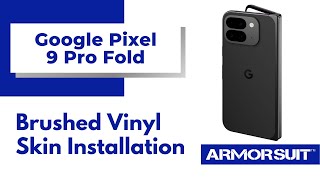 Google Pixel 9 Pro Fold Vinyl Skin installation video by Armorsuit [upl. by Charlotta]