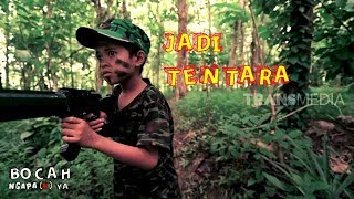 JADI TENTARA  BOCAH NGAPAK YA 070419 [upl. by Benjamin10]