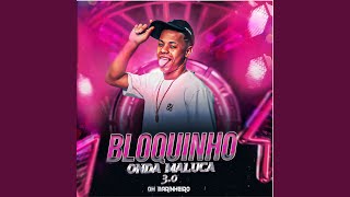 Bloquinho Onda Maluca 30 [upl. by Dolhenty633]