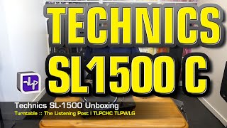 Technics SL1500C Direct Drive Turntable  The Listening Post  TLPCHC TLPWLG [upl. by Sabas]