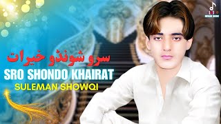 Sro Shondo Khairat  Sulewan Showqi  Pashto New Songs 2024  Afghan  HD Video  Hewad Music [upl. by Siduhey]