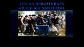 LOGAN HEIGHTS SOUTHEAST SAN DIEGO RAPS [upl. by Ynaffad]