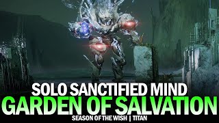 Solo Sanctified Mind Titan  Garden of Salvation Raid Destiny 2 [upl. by Koeppel]