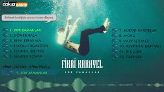 Fikri Karayel  Zor Zamanlar Official Audio [upl. by Atelahs]