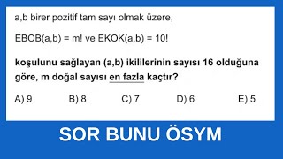 SOR BUNU ÖSYM DEDİRTEN EKOK SORUSU [upl. by Anniken]