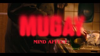 MIND AFFECT  MUGAY OFFICIAL MUSIC VIDEO [upl. by Adnah]