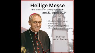 Heilige Messe mit Erzbischof Dr Georg Gänswein Danke an die Wohltäter des Priesterausbildungshilfe [upl. by Ramona]