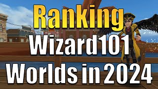 Ranking Wizard101 Worlds in 2024 [upl. by Sorensen]