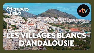 Les villages blancs dAndalousie  Échappées belles [upl. by Colburn]