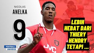 Nicolas Anelka Striker No9 Sempurna Yang Keras Kepala [upl. by Abe]